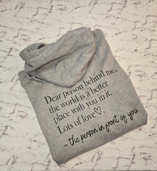 Dear Person Behind Me Inspirational Graphic Hoodie